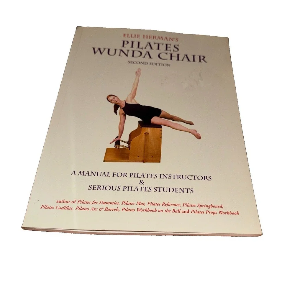 Ellie Herman's Pilates Wunda Chair : A Manual for Pilates Instructors & Students